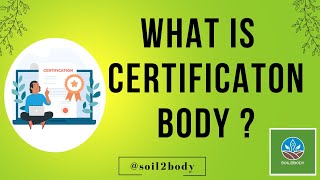 What is an Organic Certification Body?