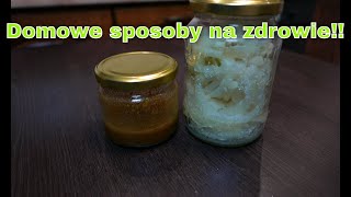 Domowe sposoby na zdrowie. Naturalny antybiotyk i syrop na kaszel i katar.