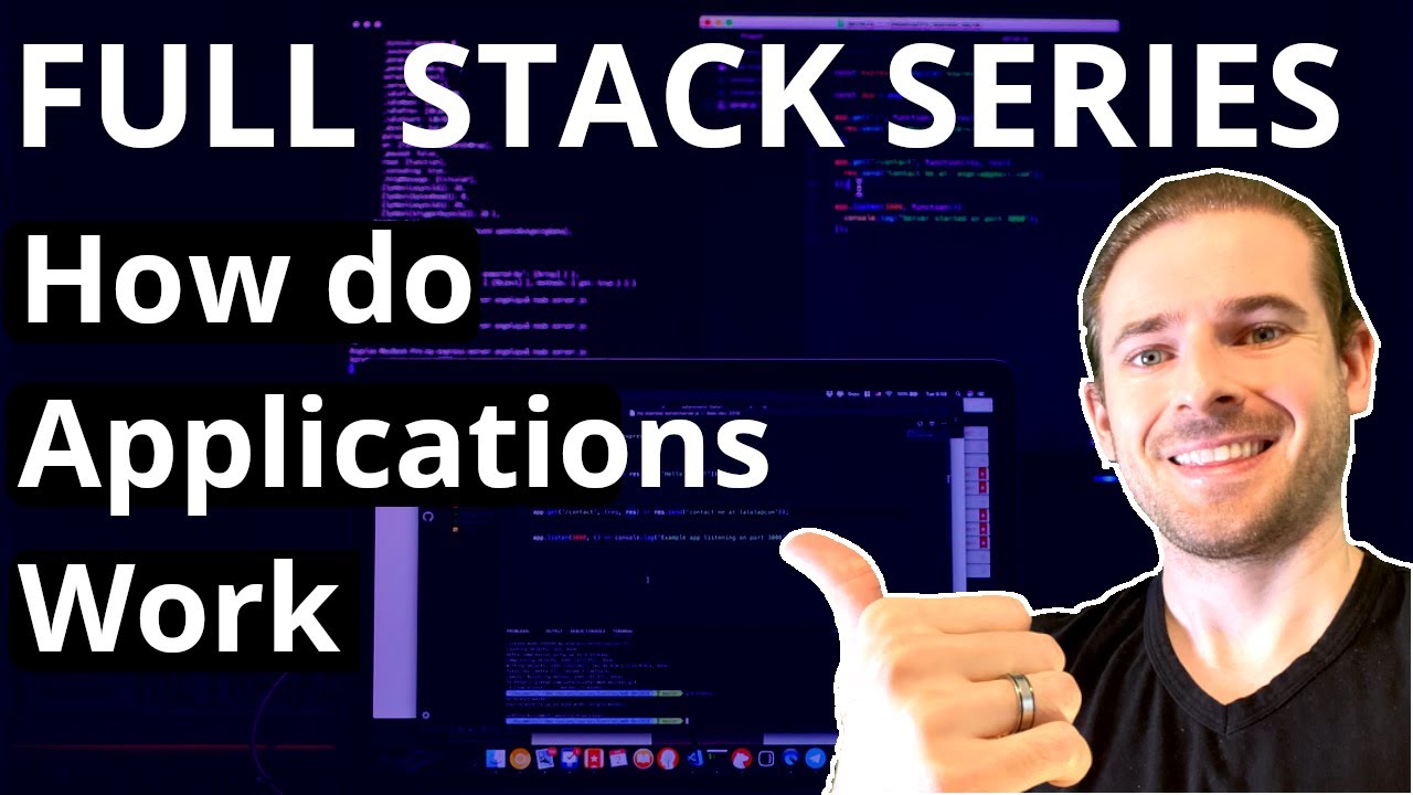 How Does An Application Work | Beginner's Series To Full Stack Web ...