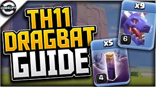 TH11 Dragbat - FULL Breakdown Guide | Master the DragBat | Clash of Clans