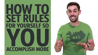 How To Set Rules For Yourself So You Accomplish More | Jacob Morgan