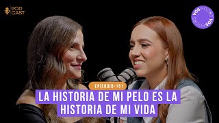 LA HISTORIA DE MI PELO ES LA HISTORIA DE MI VIDA (CON: MARCELA GARCÍA) |Vos podés - EP 161|