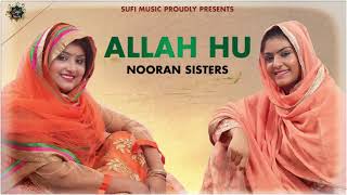 Nooran Sisters | Allah Hu | Latest Sufi Songs | Live Show 2021 | Full HD Audio | Sufi Music