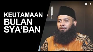 Keutamaan Bulan Sya'ban - Ustadz Syafiq Riza Basalamah