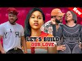 LET'S BUILD OUR LOVE~ PEACE ONUOHA, MALEEK MILTON 2024 Latest Nollywood Movie #new #viral