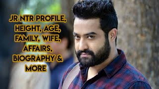 Jr NTR Biography/Jr NTR Profile, Height,Age,Family,Wife,Affairs,Sons & More/All About Celebs