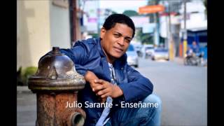 Julio Sarante - Enseñame