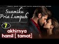 7. akhirnya hamil,🥰❤️cerita novel romantis terbaru 😚