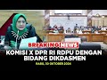 BREAKING NEWS - KOMISI X DPR RI RAKER DENGAN BIDANG PENDIDIKAN DASAR DAN MENENGAH (DIKDASMEN)