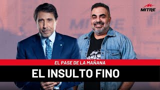 El Pase de la Mañana de Radio Mitre con Roberto Moldavsky: el insulto fino