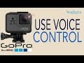 GoPro Hero5 Black - Voice Control - Commands and Usage