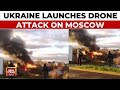 Russia-Ukraine War: Ukraine Launches Major Drone Attack 0n Moscow, Russia Thwarts Attempt