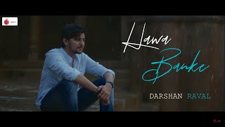 Darshan Raval - Hawa Banke Full Lyrics | Official Music Video | Nirmaan | Indie Music Label