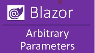 Blazor: Arbitrary Parameters