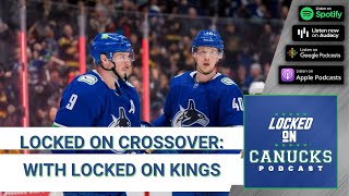 Locked On Crossover: 2022-23 Vancouver Canucks Look Ahead with Locked On Kings