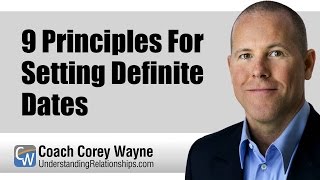 9 Principles For Setting Definite Dates