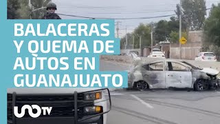 ¡Guanajuato arde! Balaceras, bloqueos y quema de autos en múltiples municipios