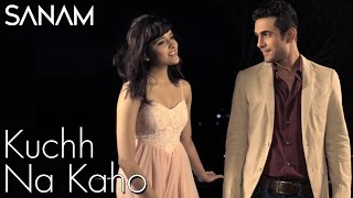 Kuch Na Kaho | Sanam ft. Shirley Setia