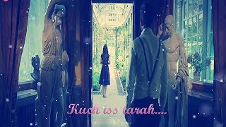Kuch iss tarah  - 1921 ( Zareen Khan)latest song WhatsApp Status Video Song