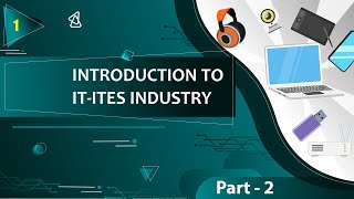 Information Technology Book 9 Part - B: Unit 1 - Introduction to IT-ITES Industry  Part - 2