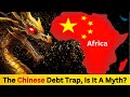 Debunking the China Debt Trap: Separating Fact from Fiction