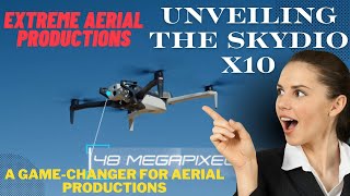 Skydio x10 is now available at Extreme Aerial Productions | Extreme Aerial Productions | Videography