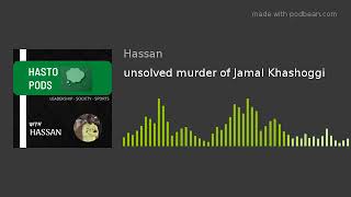 unsolved murder of Jamal Khashoggi