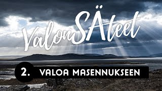 ValonSÄteet 02: Valoa masennukseen