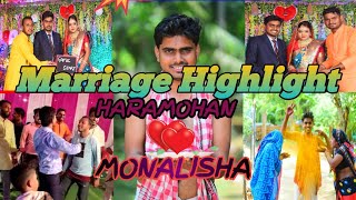 HARAMOHAN WEDS MONALISHA || FULL MARRAGE  || HIGHLIGHT VEDIO ||JAJAPUR TOWN