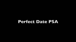 (Audio) Perfect Date PSA