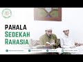 Sedekah Rahasia - Habib Muhammad bin Farid Al Mutohhar