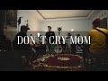 READY STEADY - DON'T CRY MOM (Official Music Video)