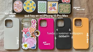 qué hay en mi iPhone 15 pro max 🌺 summer aesthetic edition - organización, apps, widgets, wallpapers