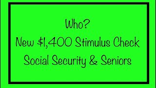 Who? New $1,400 Stimulus Check for Social Security & Seniors