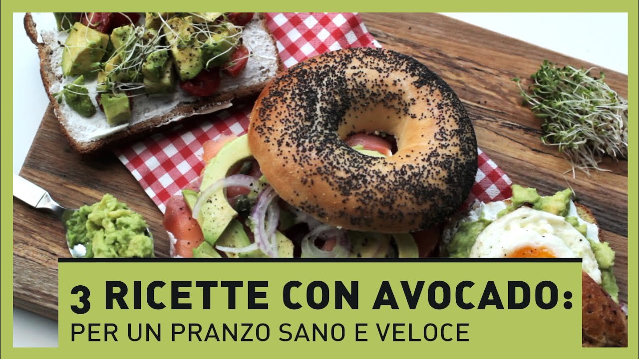 3 RICETTE CON L'AVOCADO: Per Un Pranzo Sano E Veloce - YouTube