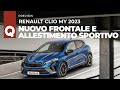 Nuova Renault Clio (2023): svelato il restyling. GPL e ibrida, ecco dove e come cambia