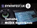 SYNTHFEST 2018 - Yamaha MODX - Superknob