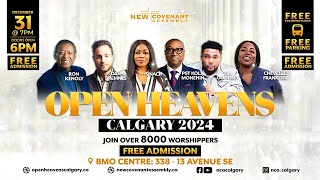 OPEN HEAVENS CALGARY - DECEMBER 31, 2024 - BMO CENTRE, SE CALGARY, AB - 6PM MT