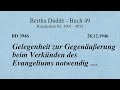 BD 3946 - GELEGENHEIT ZUR GEGENÄUSSERUNG BEIM VERKÜNDEN DES EVANGELIUMS NOTWENDIG ....