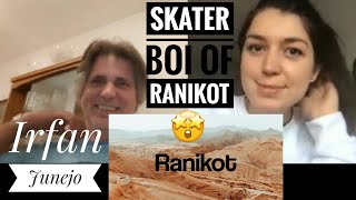 THE SKATER BOI OF RANIKOT REACTION | IRFAN JUNEJO