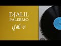 Djalil Palermo - Ana El Kawi أنا الكاوي