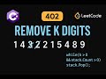 LeetCode 402: Remove K Digits | C# Solution | Stack & Greedy Approach |