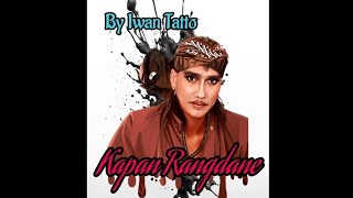 Kapan Rangdane || By Iwan Tatto || Lagu Sandiwara Bina Remaja indah