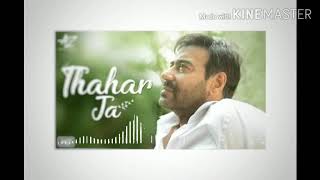 Thahar ja 8d audio, Ajay Devgan,8d sound ,8d song