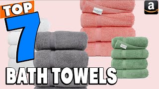 Top 7 Best Bath Towels Review In 2024