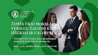 Žemės ūkio mokslai verslui: Žaliojo kurso iššūkiai ir galimybės