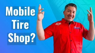 Mobile Tire Shop: My Small Business Startup