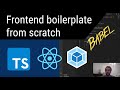 Webpack - TypeScript - React boilerplate from Scratch!
