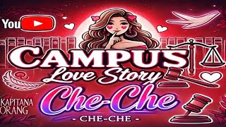 Campus Love Story of Cheche | A Heartfelt College Romance You Can’t Miss!