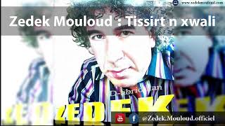 Zedek Mouloud : Tissirt n xwali (Album D-abrid kan )